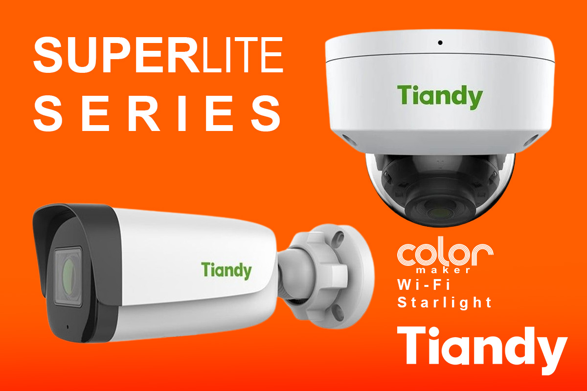 Camerele de supraveghere din seria Superlite de la Tiandy